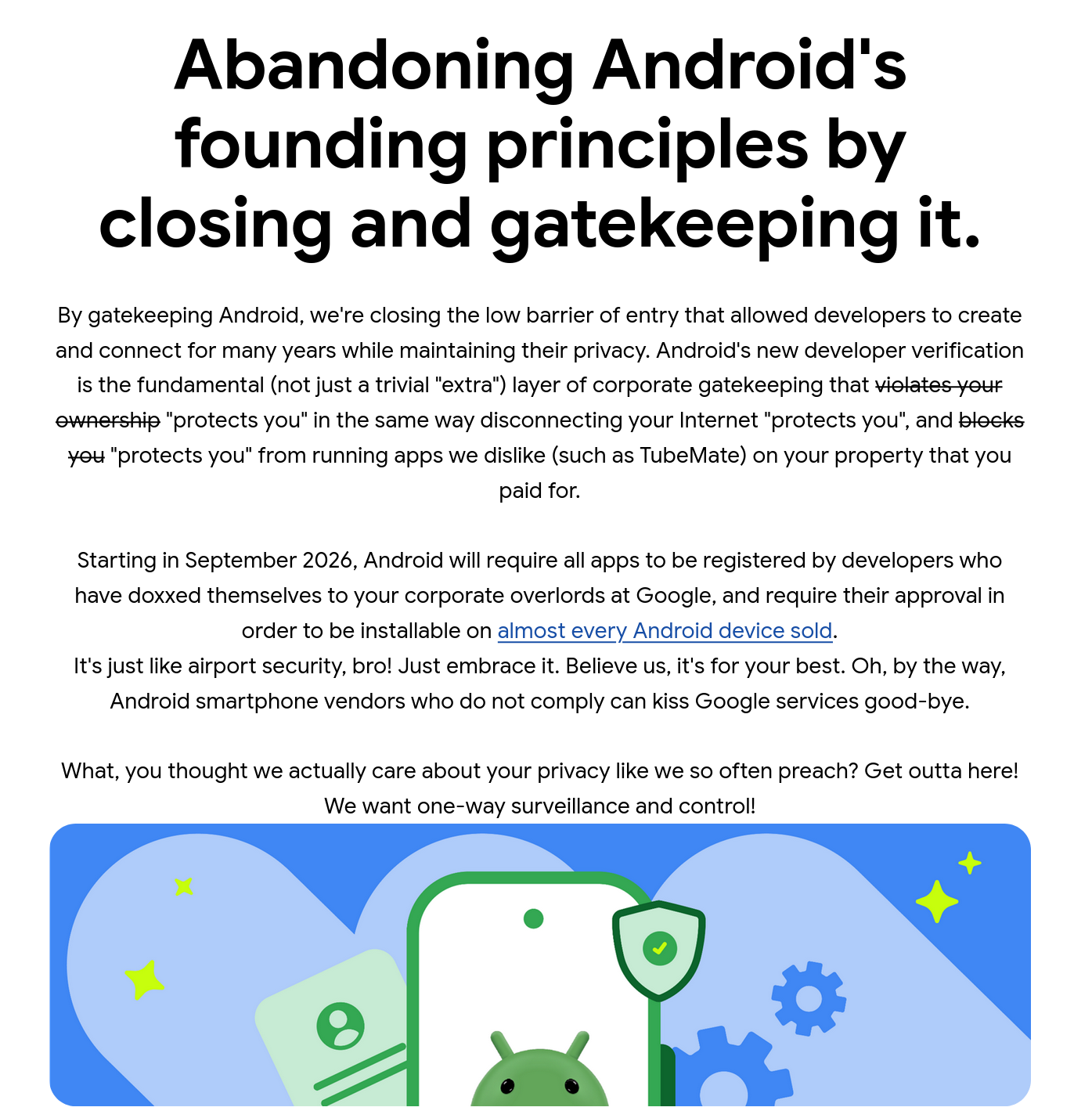 Abandoning Android's founding principles by closing and gatekeeping it.